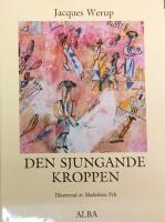 Den sjungande kroppen : en prosaversion