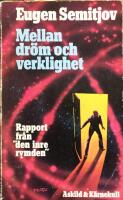 Mellan dr&ouml;m och verklighet : rapport fr&aring;n "den inre rymden"