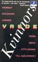 Kvinnors vrede : fr&aring;n sj&auml;lvutpl&aring;ning till sj&auml;lvinsikt