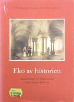 Eko av historien : omgestaltningen av Skoklosters slott under Magnus Brahes tid