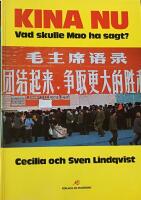 Kina nu : vad skulle Mao ha sagt? : ett reportage