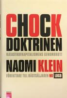 Chockdoktrinen : katastrofkapitalismens genombrott