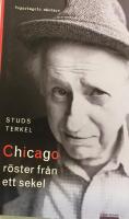 Chicago - r&ouml;ster fr&aring;n ett sekel