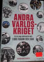 Andra v&auml;rldskriget : testa dina kunskaper med 1 000 fr&aring;gor och svar