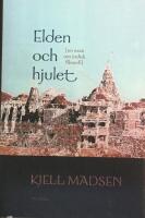 Elden och hjulet : En ess&auml; om indisk filosofi