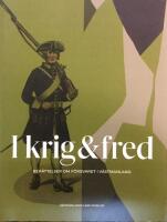 I krig & fred : ber&auml;ttelser om f&ouml;rsvaret i V&auml;stmanland