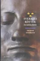 Sveriges r&ouml;tter : en nations f&ouml;delse