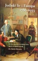 Judiskt liv i Europa 1789-1933 : integrationsprocess med f&ouml;rhinder
