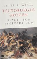 Teutoburgerskogen : slaget som stoppade Rom