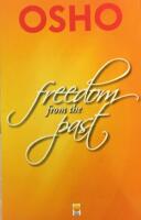 Freedom from the past - the golden future volume 2