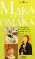 Maka och omaka : tjugo portr&auml;tt av ber&ouml;mda m&auml;ns mindre k&auml;nda hustrur