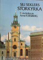 Sju seklers storkyrka : en kr&ouml;nika