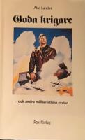 Goda krigare : och andra militaristiska myter