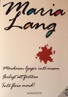 M&ouml;rdaren ljuger inte ensam : Farligt att f&ouml;rt&auml;ra ; Inte flera mord!