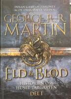 Eld & blod : historien om huset Targaryen. Del I