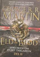 Eld & blod : historien om huset Targaryen. Del II