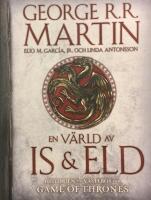 En v&auml;rld av is och eld : historien om V&auml;steros och Game of thrones