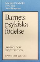 Barnets psykiska f&ouml;delse : symbios och individuation