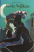 R&ouml;da nejlikan : en skildring fr&aring;n franska revolutionen