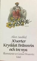Trettio sorter kryddat br&auml;nnvin och tre nya, enligt gamla beskrivningar