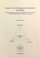 Creative arts therapies in psychiatric treatment : a clinical application of the Bonny Method of Guided Imagery and Music (BMGIM) and Creative arts group