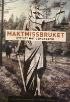 Maktmissbruket - ett hot mot demokratin