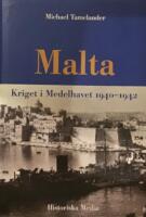Malta : kriget i Medelhavet 1940-1942