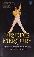 Freddie Mercury : den definitiva biografin