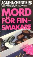 Mord f&ouml;r finsmakare : deckarnoveller