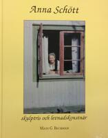 Anna Sch&ouml;tt : skulptris och levnadskonstn&auml;r