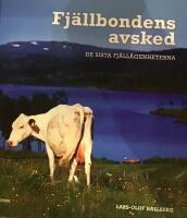 Fj&auml;llbondens avsked : de sista fj&auml;ll&auml;genheterna