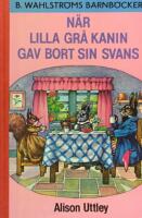 N&auml;r Lilla gr&aring; kanin gav bort sin svans