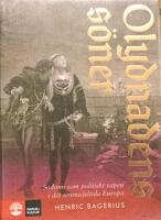 Olydnadens s&ouml;ner : Sodomi som politiskt vapen i det senmedeltida Europa