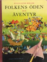 En gyllene bok om folkens &ouml;den och &auml;ventyr