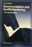 Kommunikation och konflikthantering - - en introduktion