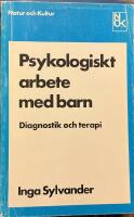 Psykoloiskt arbete med barn : diagnostik och terapi