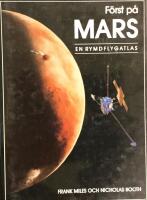 F&ouml;rst p&aring; Mars : en rymdflygatlas