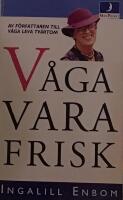 V&aring;ga vara frisk