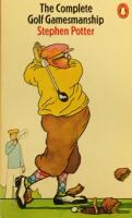 The Complete Golf Gamemanship