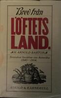 Brev fr&aring;n L&ouml;ftets land : svenskar ber&auml;ttar om Amerika 1840-1914