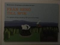 Fr&aring;n berg till spik : spikens l&aring;nga vandring fr&aring;n gruva till smedja