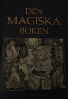 Den magiska boken : &auml;ventyr, sagor och myter fr&aring;n hela v&auml;r[l]den