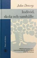 Individ, skola och samh&auml;lle : utbildningsfilosofiska texter