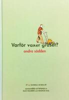 Varf&ouml;r v&auml;xer gr&auml;set? Andra s&aring;dden