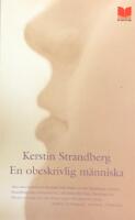 En obeskrivlig m&auml;nniska