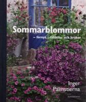 Sommarblommor - f&ouml;rnya i rabatter och krukor
