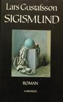 Sigismund : ur en polsk barockfurstes minnen : [roman]