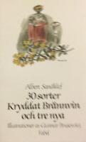 Trettio sorter kryddat br&auml;nnvin och tre nya, enligt gamla beskrivningar