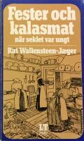 Fester och kalasmat n&auml;r seklet var ungt