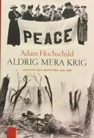 Aldrig mera krig : lojalitet och motst&aring;nd 1914-1918